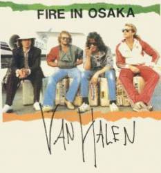 Van Halen : Fire in Osaka